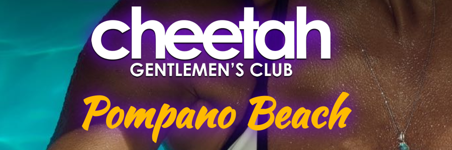 Cheetah Pompano Beach banner
