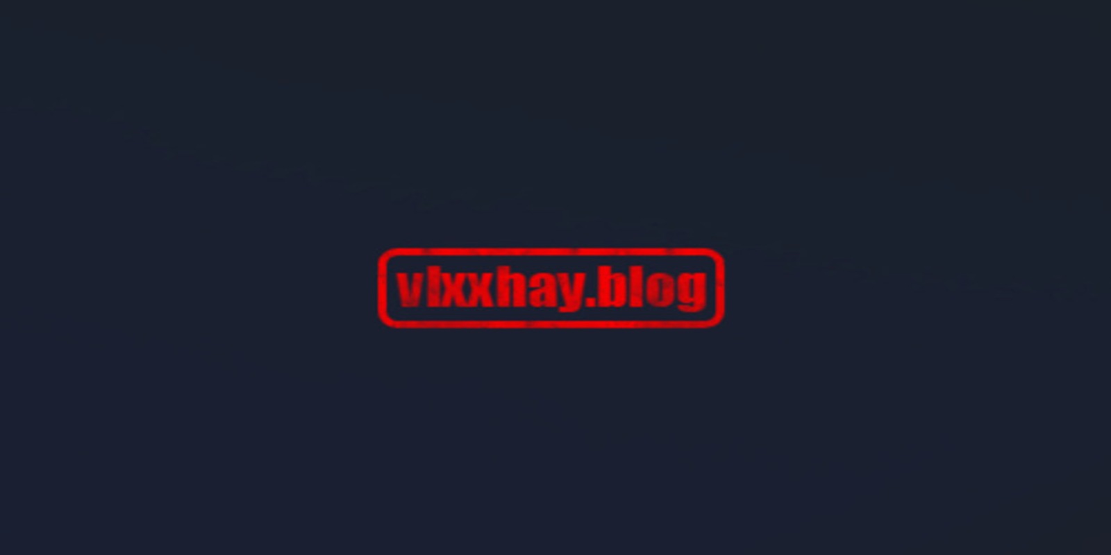 banner for vlxxhayblog